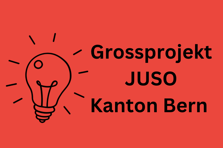 1. Sitzung AG Grossprojekt JUSO Kanton Bern